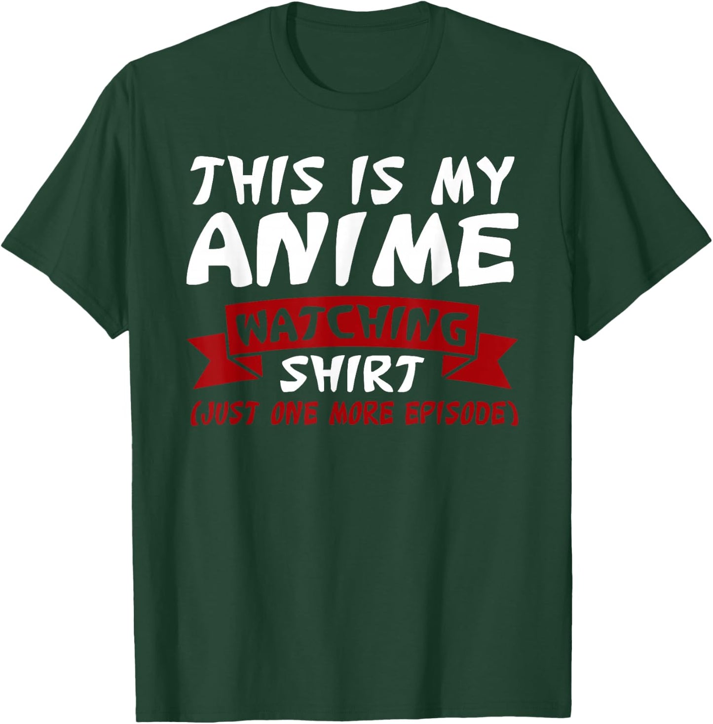 This is My Anime Watching Shirt Anime Merchandise Waifu Gift T-Shirt - T-Shirt | Forest