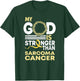 My God Is Stronger Than Sarcoma Cancer Awareness Ribbon T-Shirt - T-Shirt | Forest