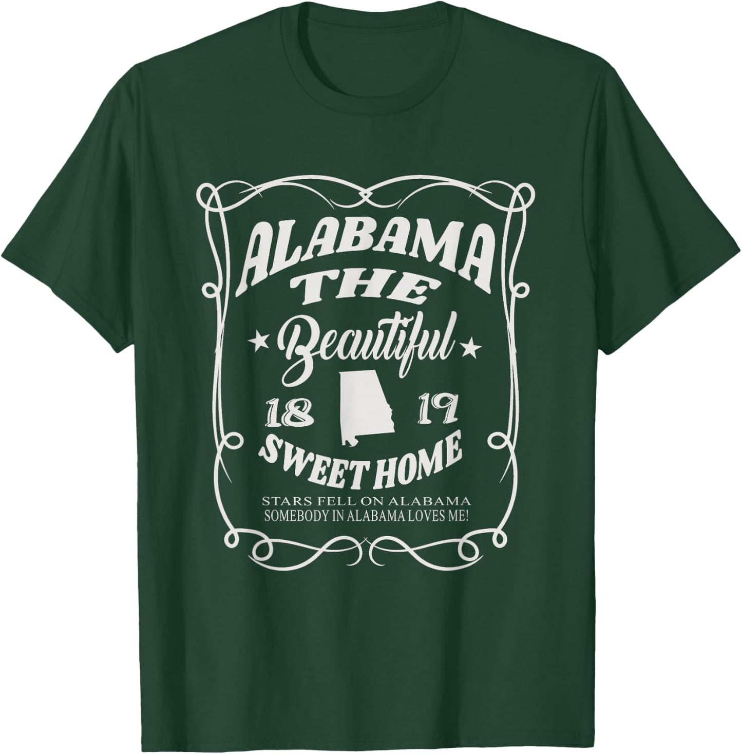 Alabama The Beautiful Alabama State 1819 Sweet Home Alabaman T-Shirt - T-Shirt | Forest