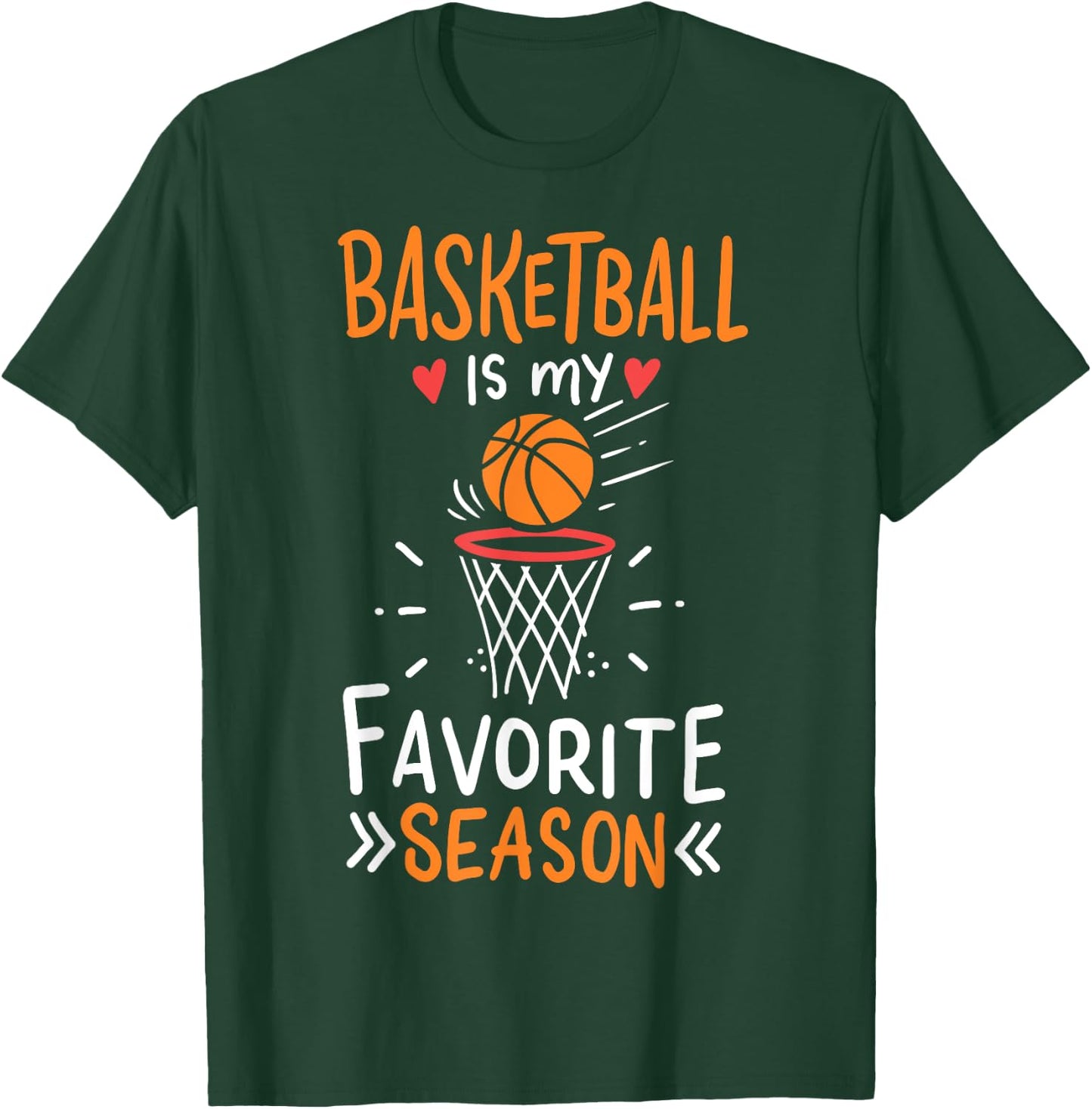 Basketball Is My Favorite Season T-Shirt - T-Shirt | Forest