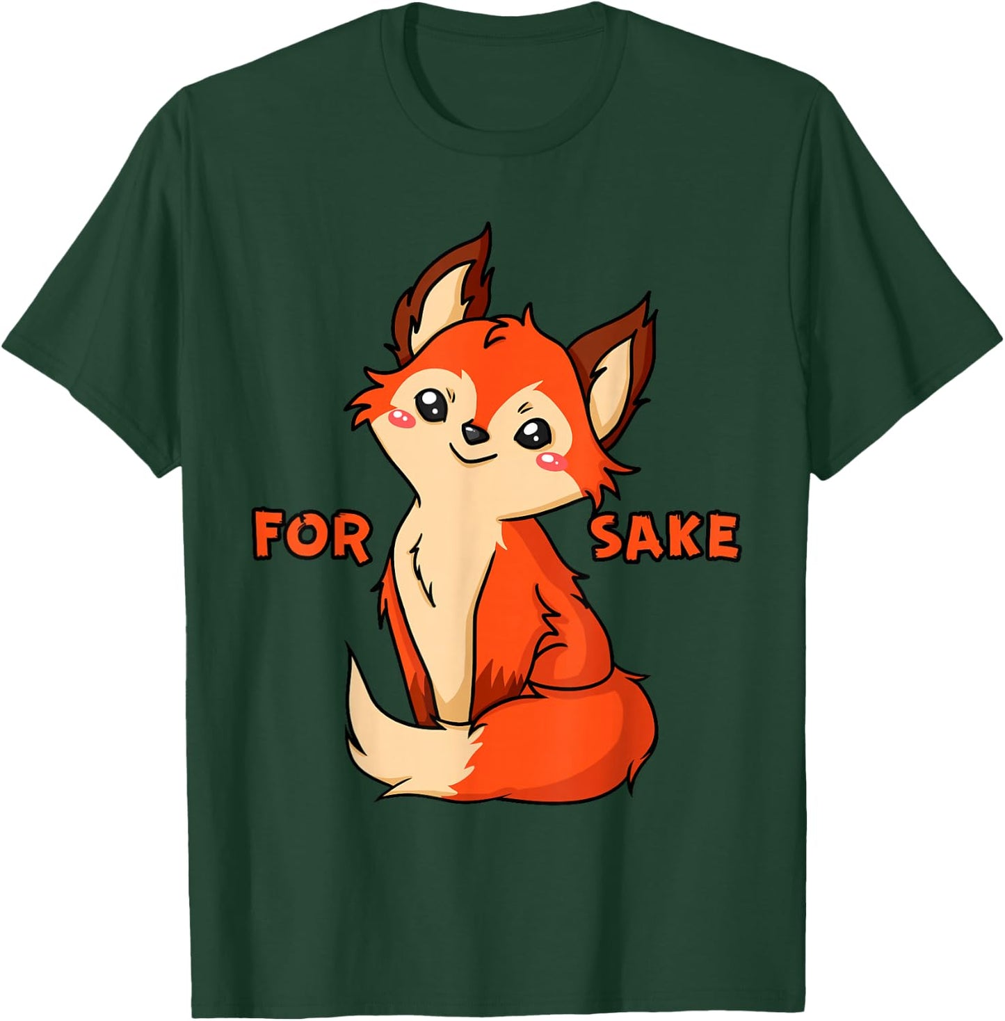For Fox Sake - Cute Fox Sarcastic Design T-Shirt - T-Shirt | Forest