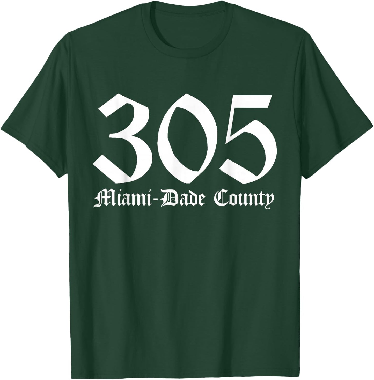 305 Miami Dade County, 305, Miami Dade County T-Shirt - T-Shirt | Forest