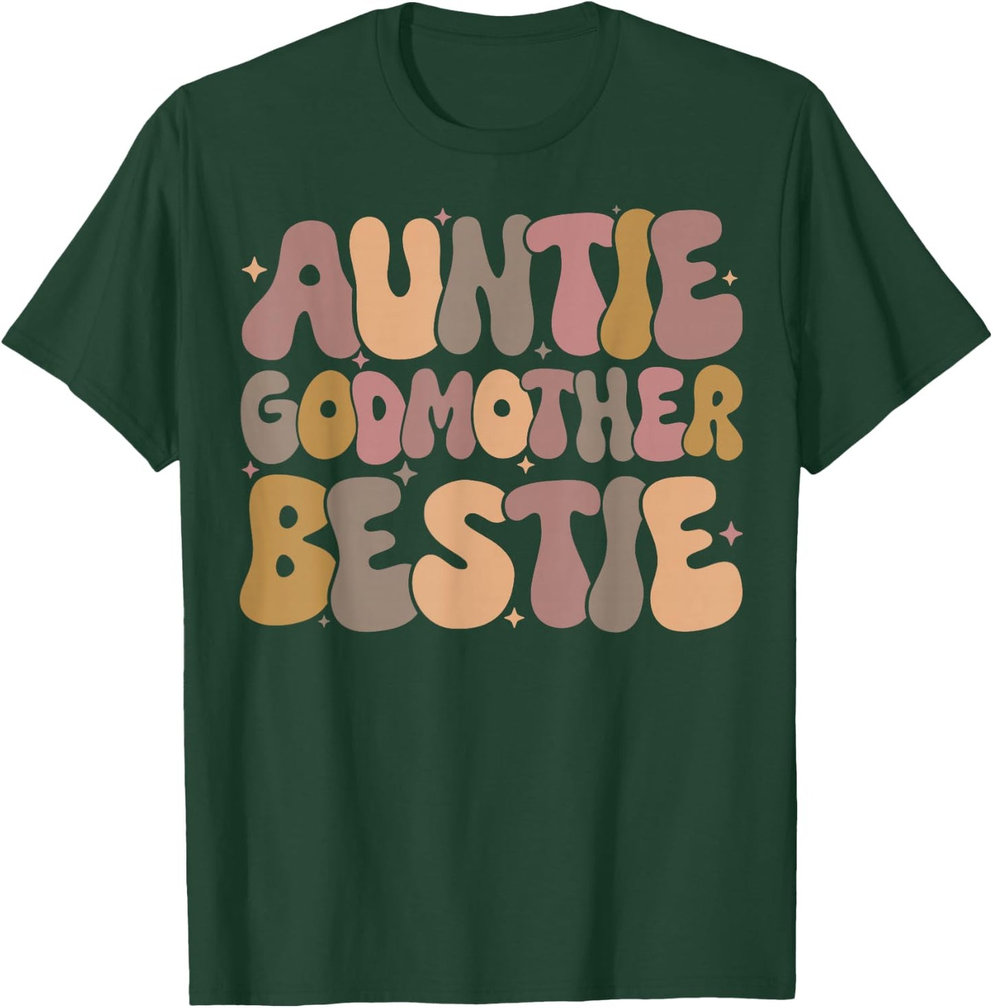 Auntie Godmother Bestie T-Shirt - T-Shirt | Forest