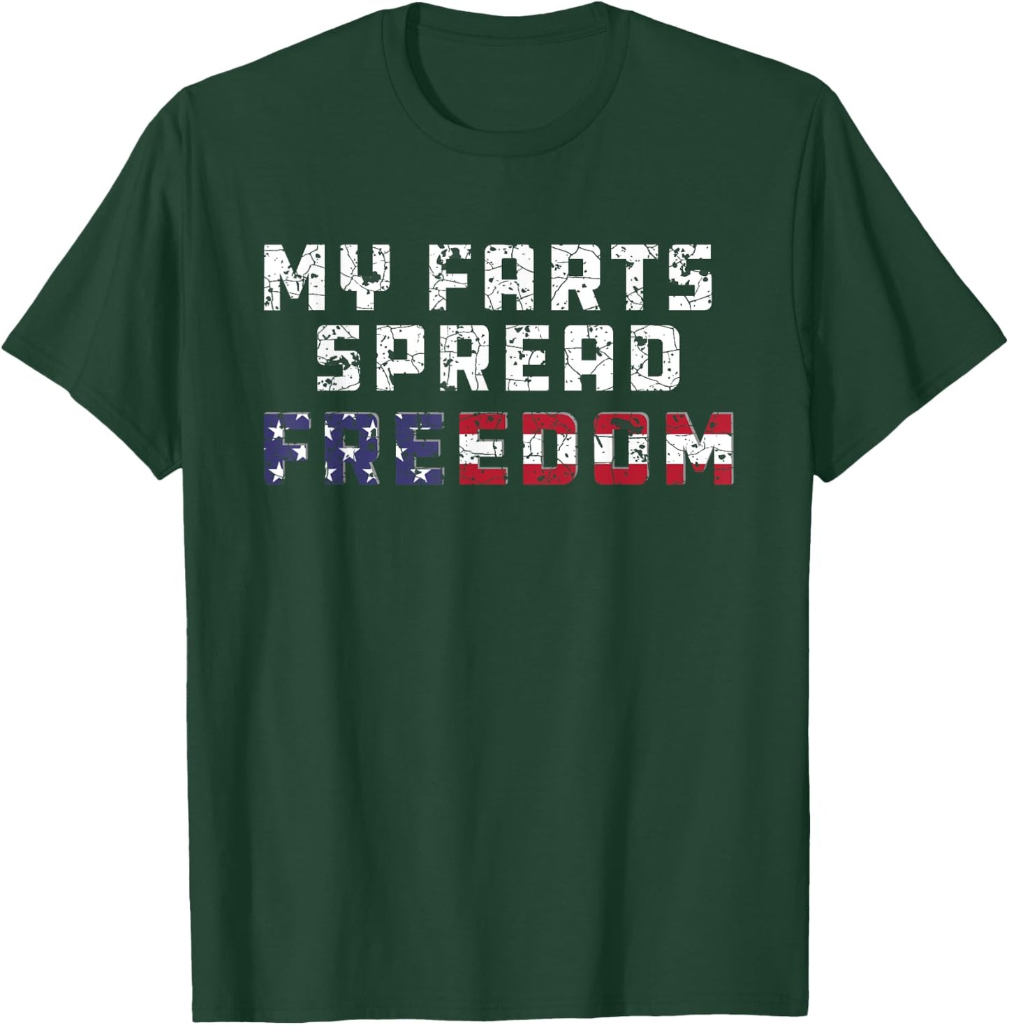 My Farts Spread Freedom Redneck Country Joke USA Flag Humor T-Shirt - T-Shirt | Forest