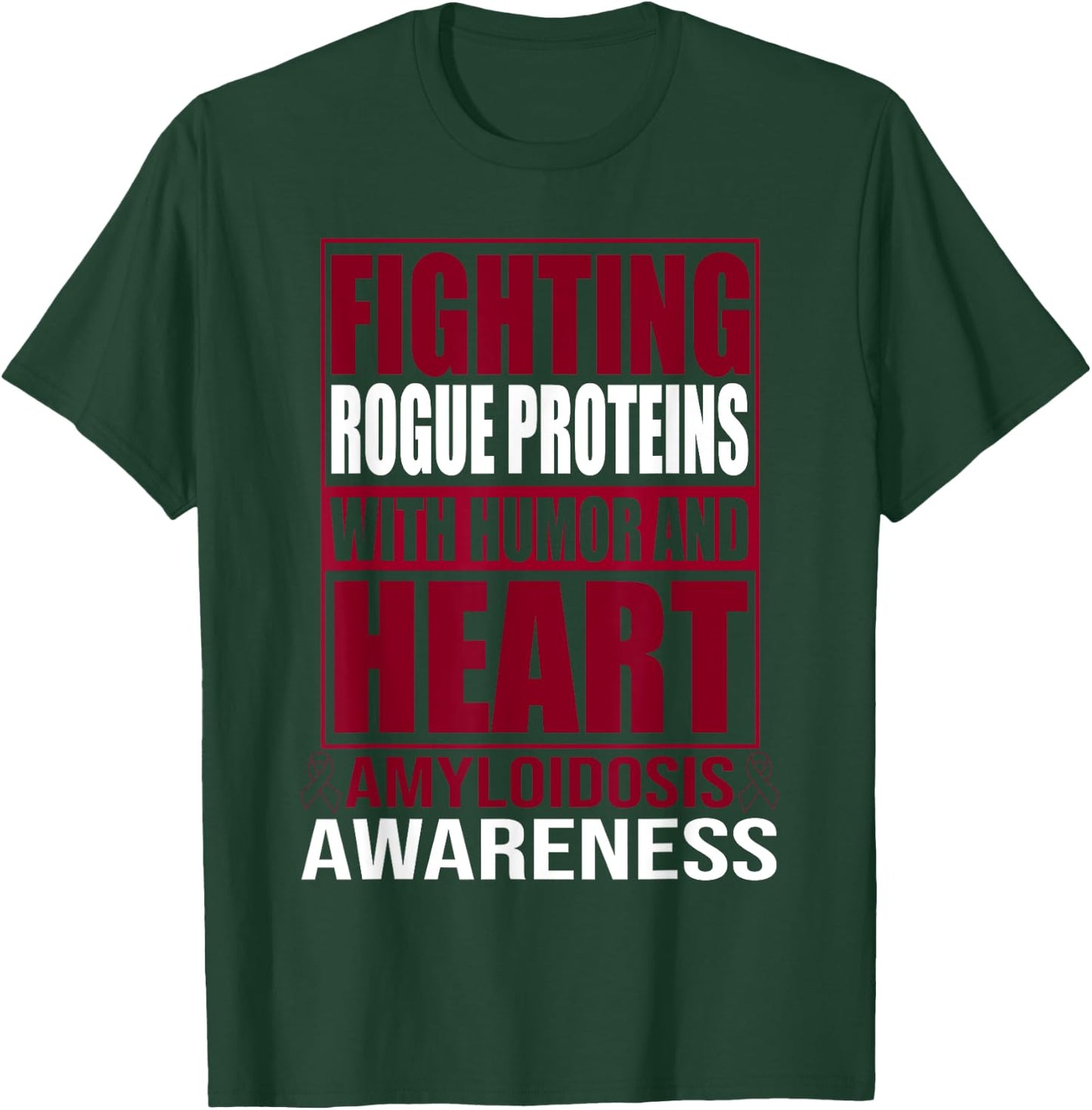 Amyloidosis T-Shirt - T-Shirt | Forest