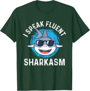 I Speak Fluent Sharkasm - Shark Lover Sea Ocean Animal Lover T-Shirt - T-Shirt | Forest