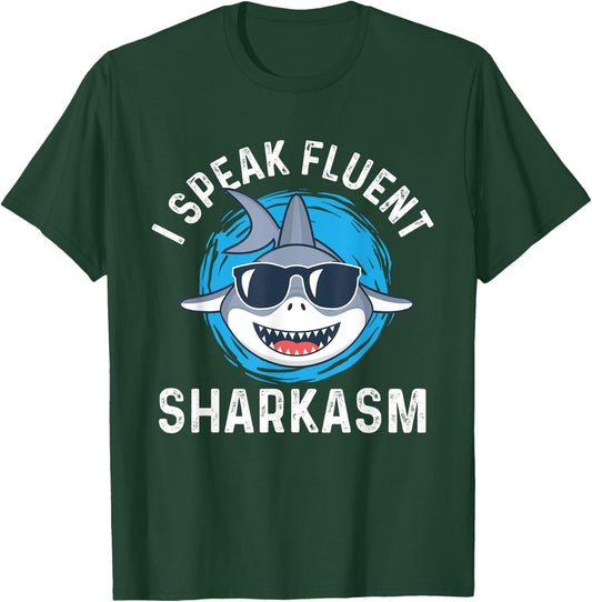 I Speak Fluent Sharkasm - Shark Lover Sea Ocean Animal Lover T-Shirt - T-Shirt | Forest