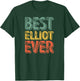 Best Elliot Ever Shirt Funny Personalized First Name Elliot T-Shirt - T-Shirt | Forest