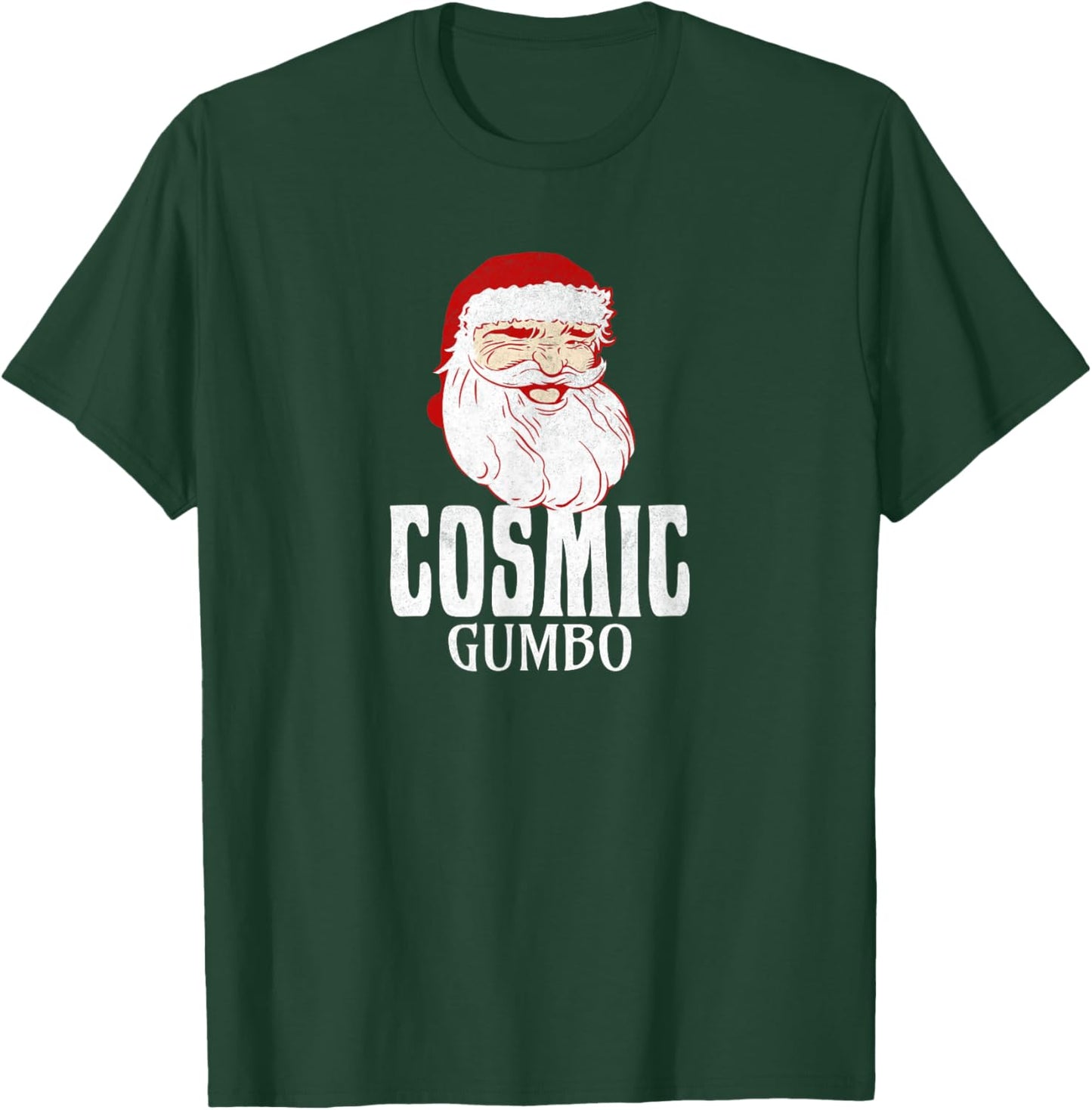 Cosmic Gumbo - I think you should leave Santa Claus T-Shirt - T-Shirt | Forest