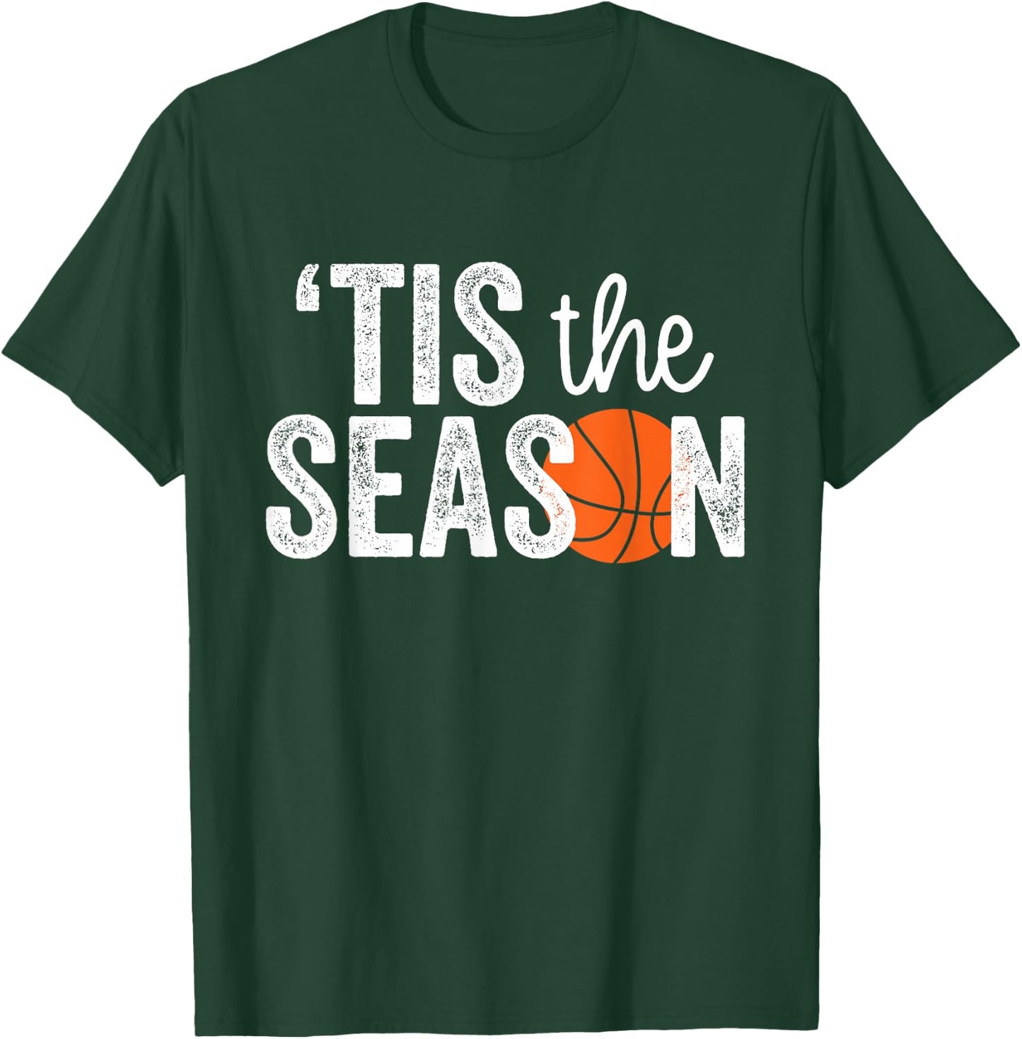 Tis the Season | Basketball Player T-Shirt - T-Shirt | Forest