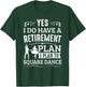 Square Dance Retirement Plan Plan To Square Dance Dancer T-Shirt - T-Shirt | Forest