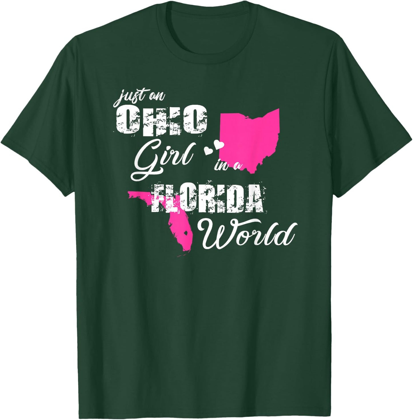 Funny Ohio Shirts Just an Ohio girl in a Florida T-Shirt - T-Shirt | Forest