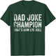 Dad Joke Champion How Eye Roll Funny Father's Day Saying Men T-Shirt - T-Shirt | Forest