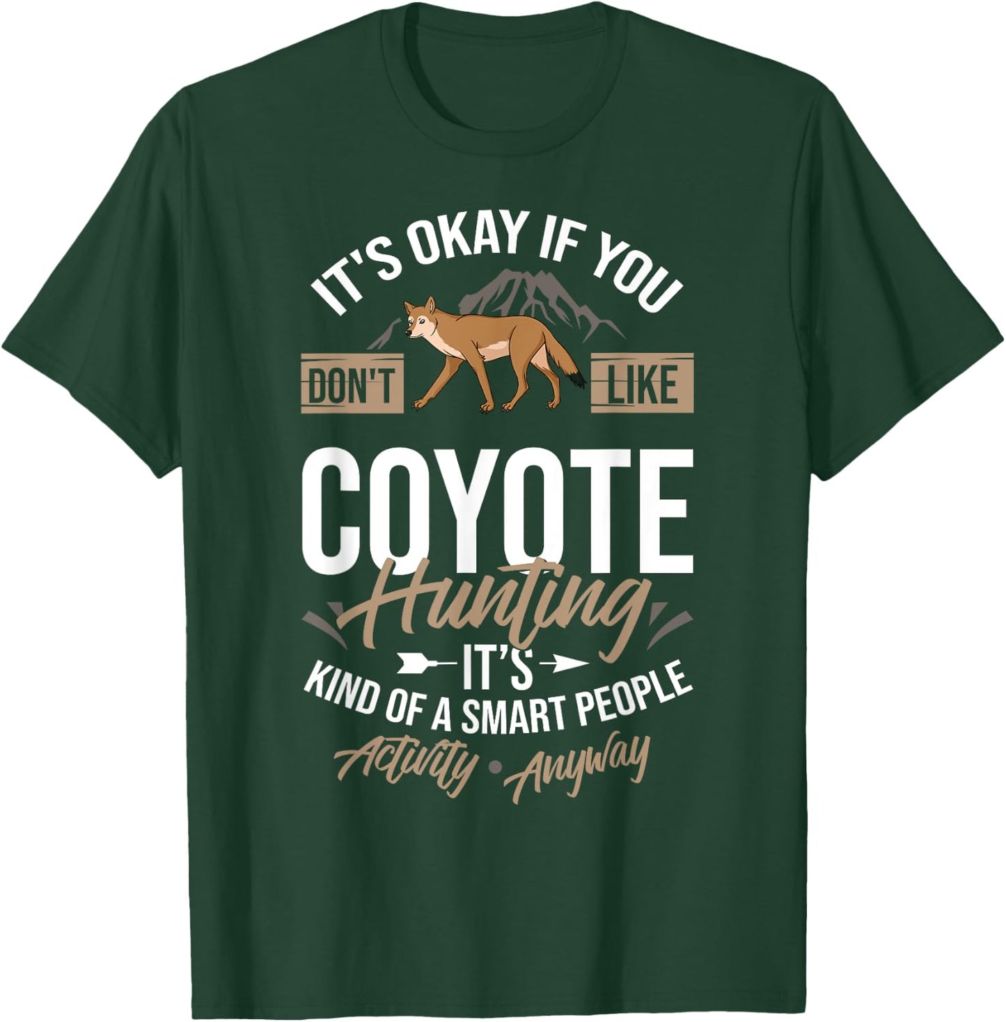 Coyote Hunting Trapping Hunter Season T-Shirt - T-Shirt | Forest