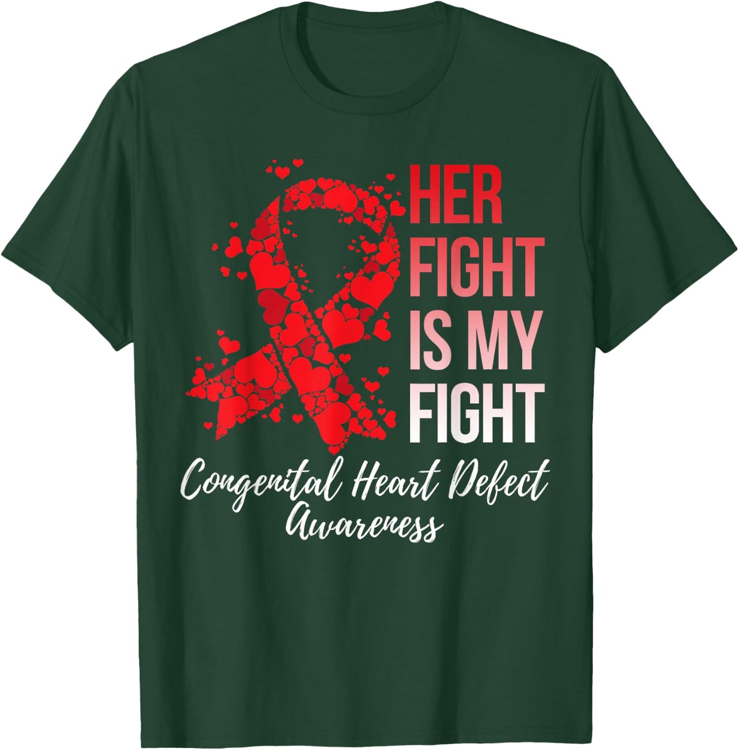Her Fight Is My Fight Congenital Heart Defect CHD Awareness T-Shirt - T-Shirt | Forest