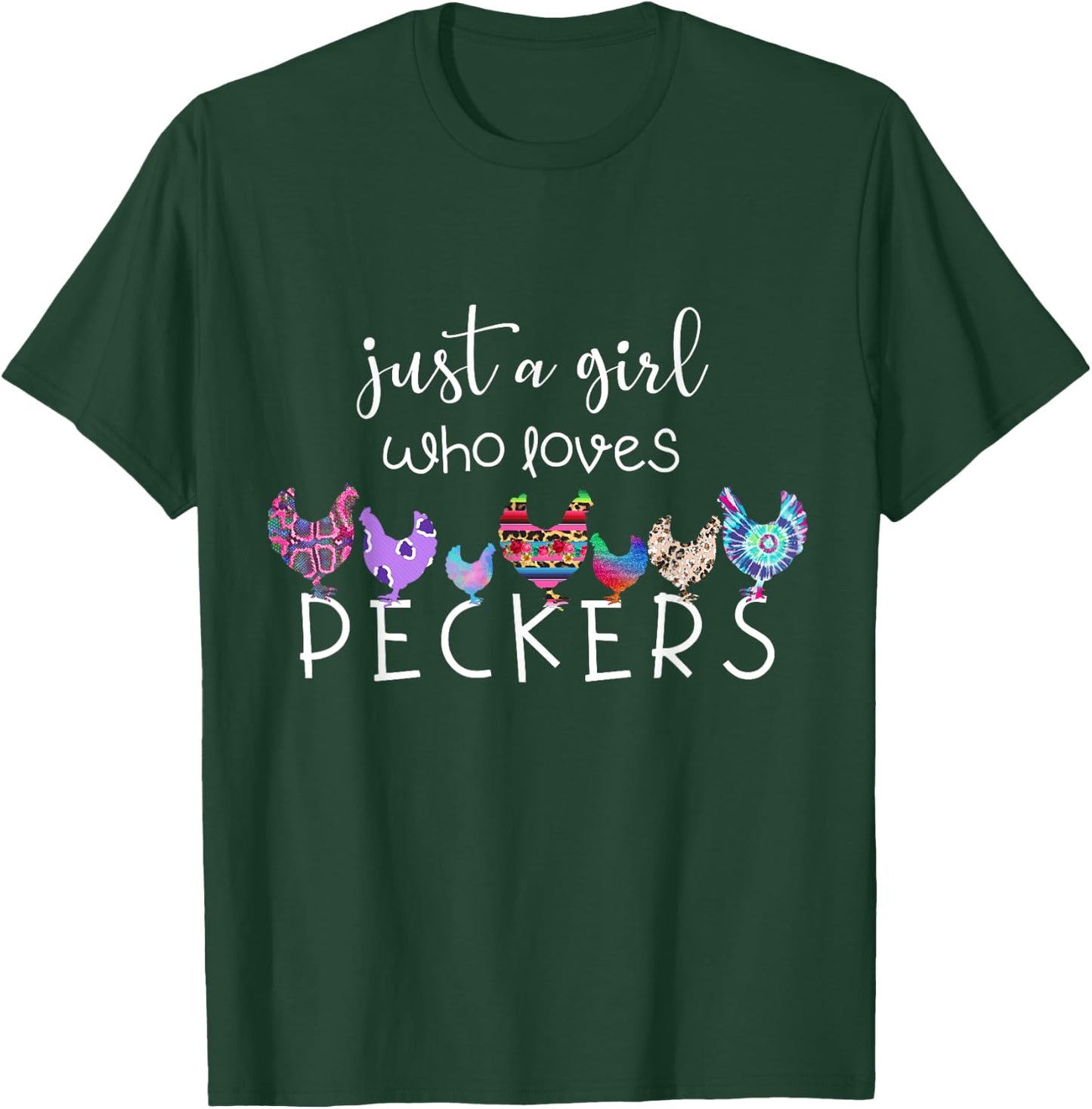 Just a Girl Who Loves Peckers / Chicken and Poultry Lovers T-Shirt - T-Shirt | Forest