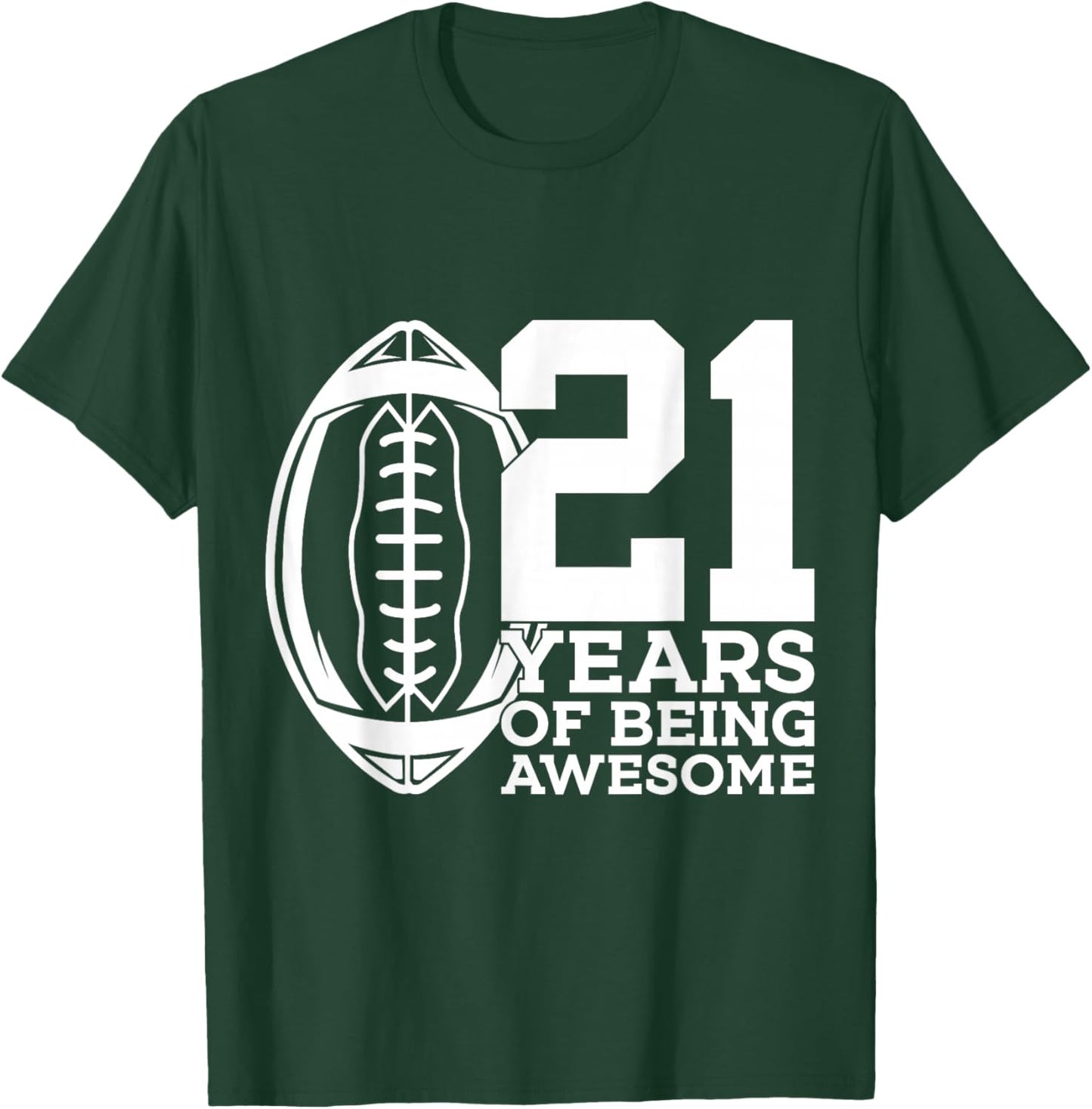 21 Years of Being Awesome Football 21st Birthday T-Shirt - T-Shirt | Forest