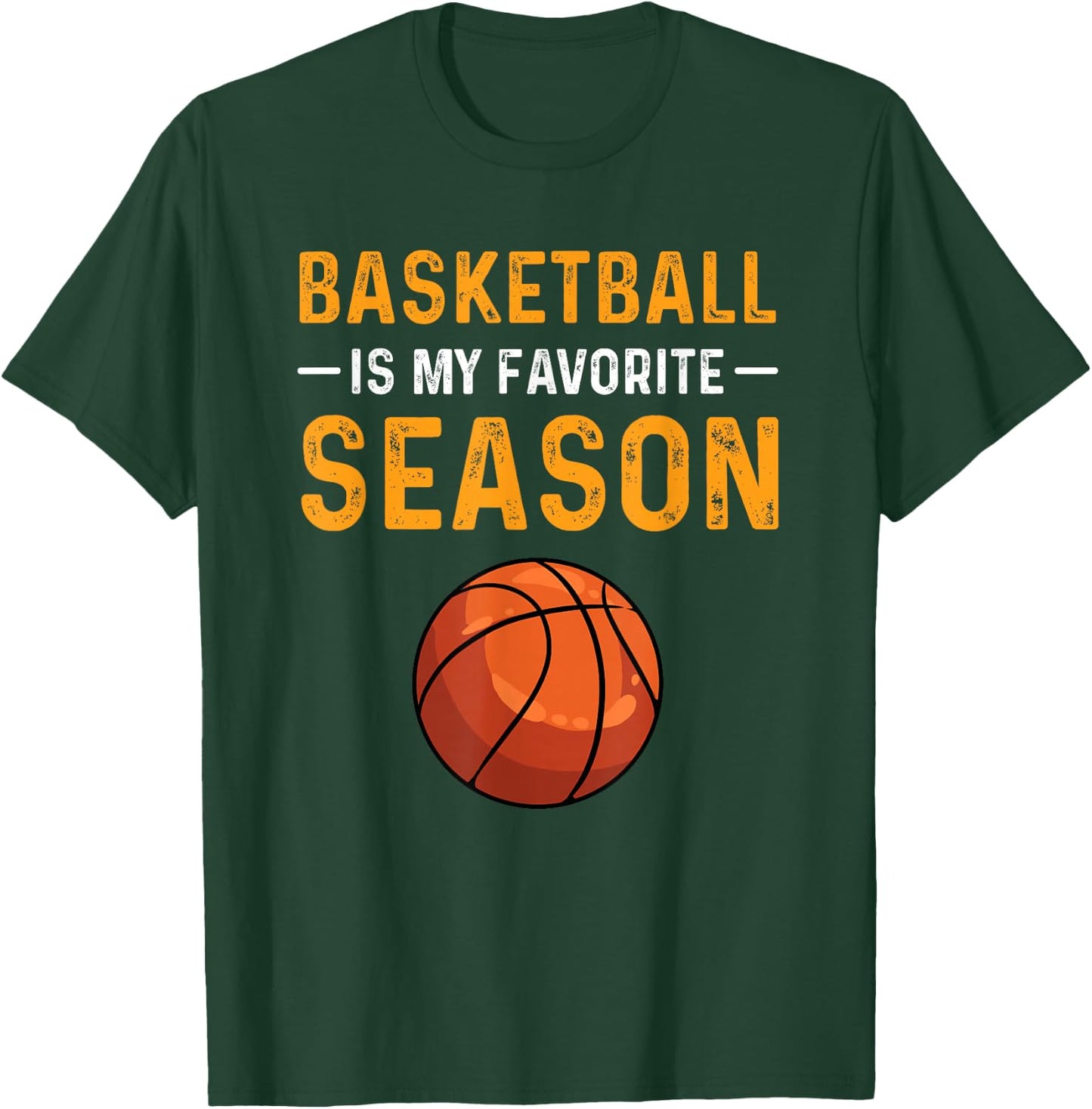 Basketball is my favourite season T-Shirt - T-Shirt | Forest