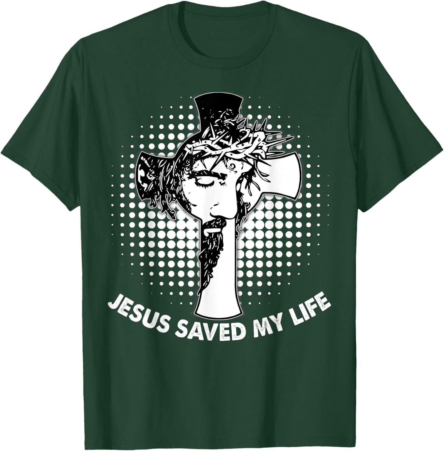 Jesus Saved My Life T-Shirt - T-Shirt | Forest