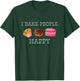 I Bake People Happy Pastry Chef Cake and Pie Baker T-Shirt - T-Shirt | Forest