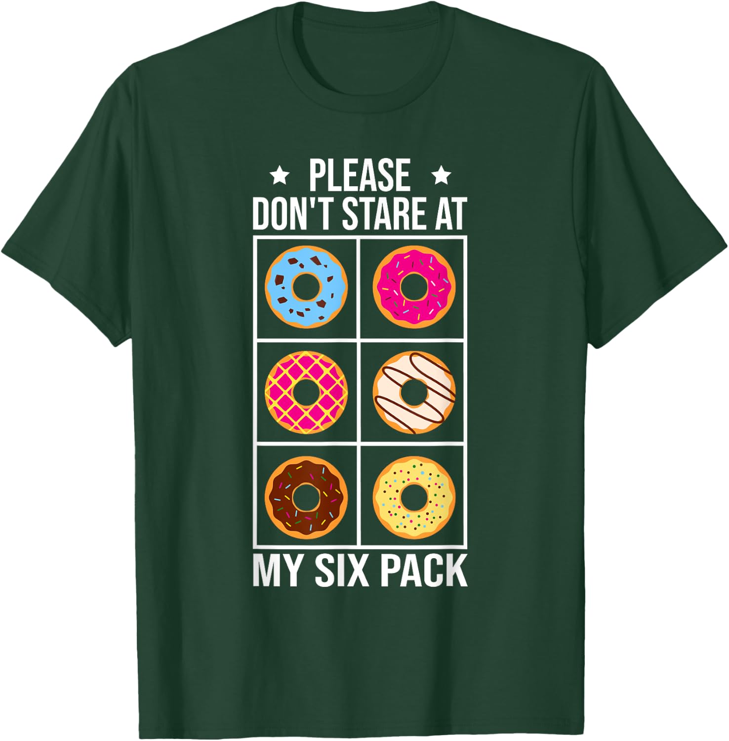 Please Dont Stare At My Six Pack Donuts Workout Funny T-Shirt - T-Shirt | Forest