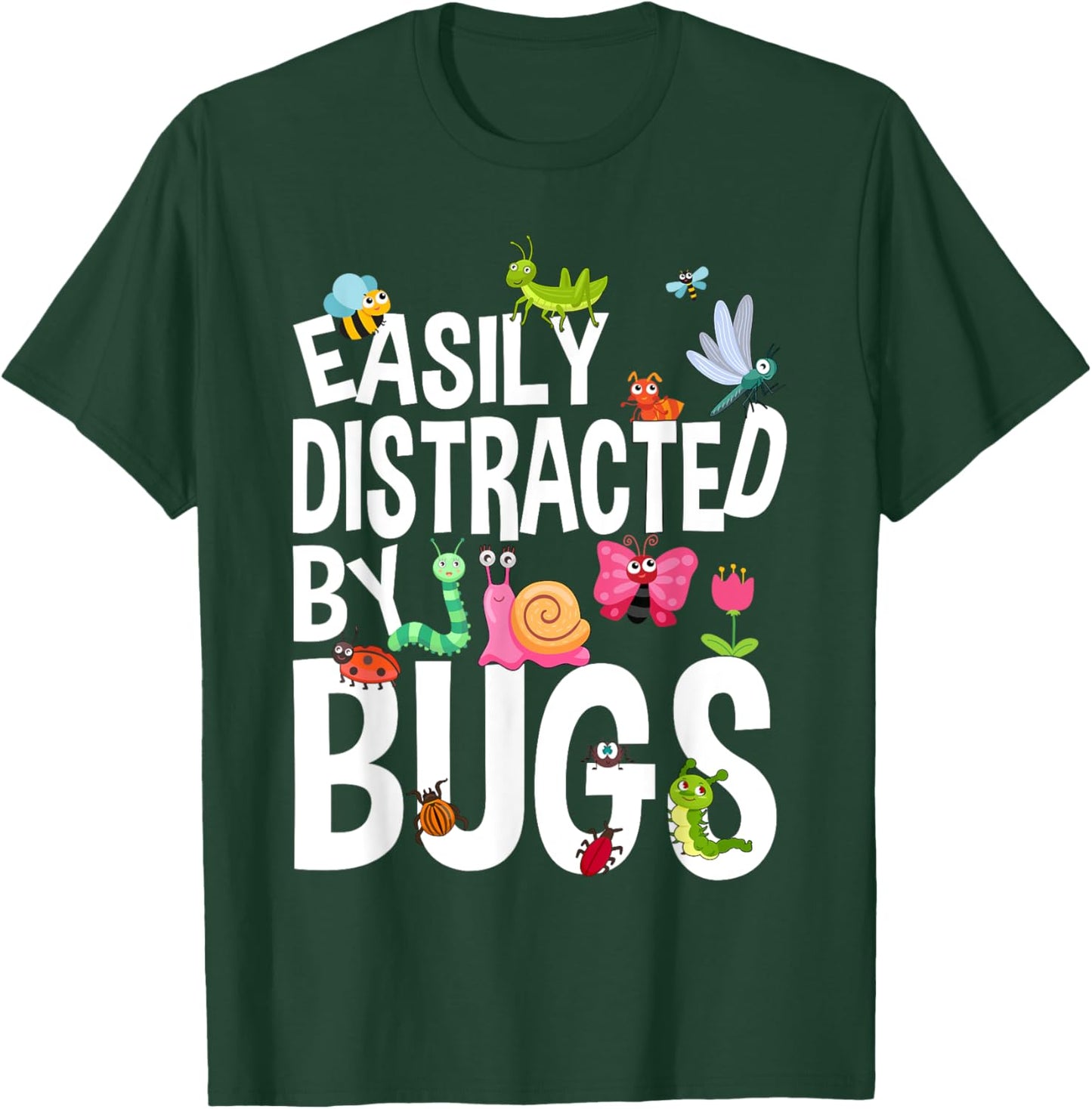Funny Bug Insects Easily Distracted By Bugs Science T-Shirt - T-Shirt | Forest