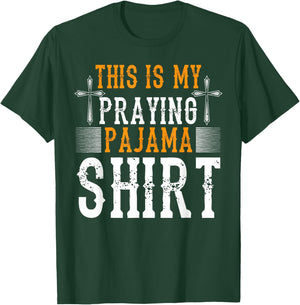 This Is My Praying Pajama Christian Prayer Pray Jesus God T-Shirt - T-Shirt | Forest