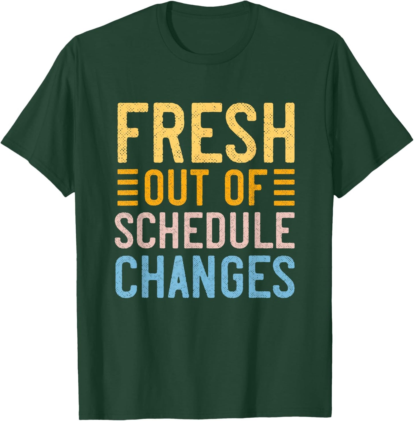 Funny School Counselor Out of Schedule Changes Humor T-Shirt - T-Shirt | Forest