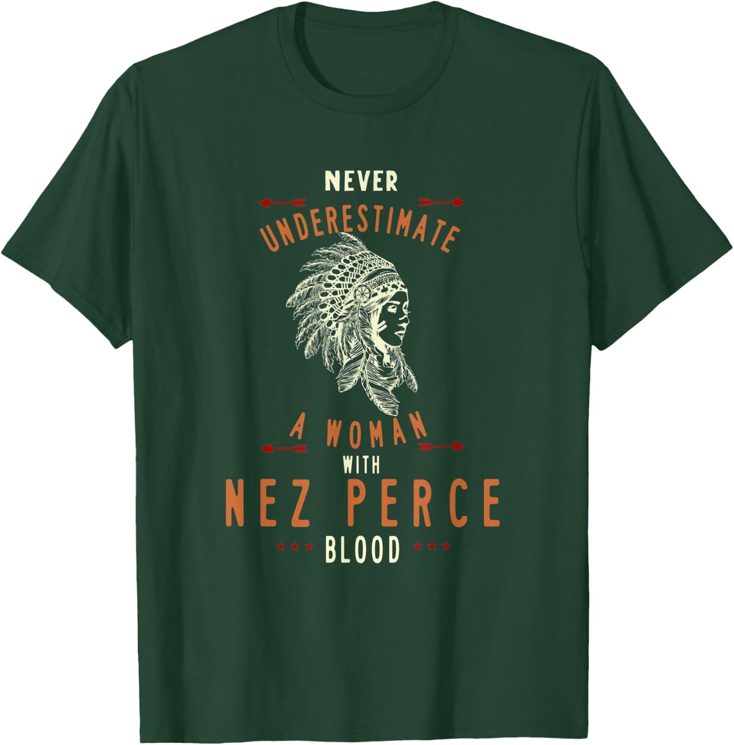 Nez Perce Native American Indian Woman Never Underestimate T-Shirt - T-Shirt | Forest