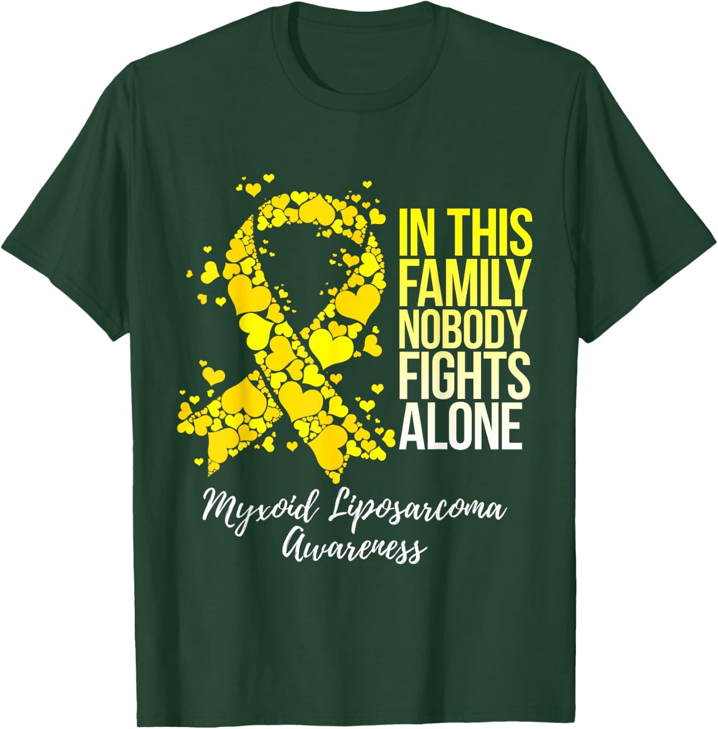 Family Support Myxoid Liposarcoma Awareness T-Shirt - T-Shirt | Forest