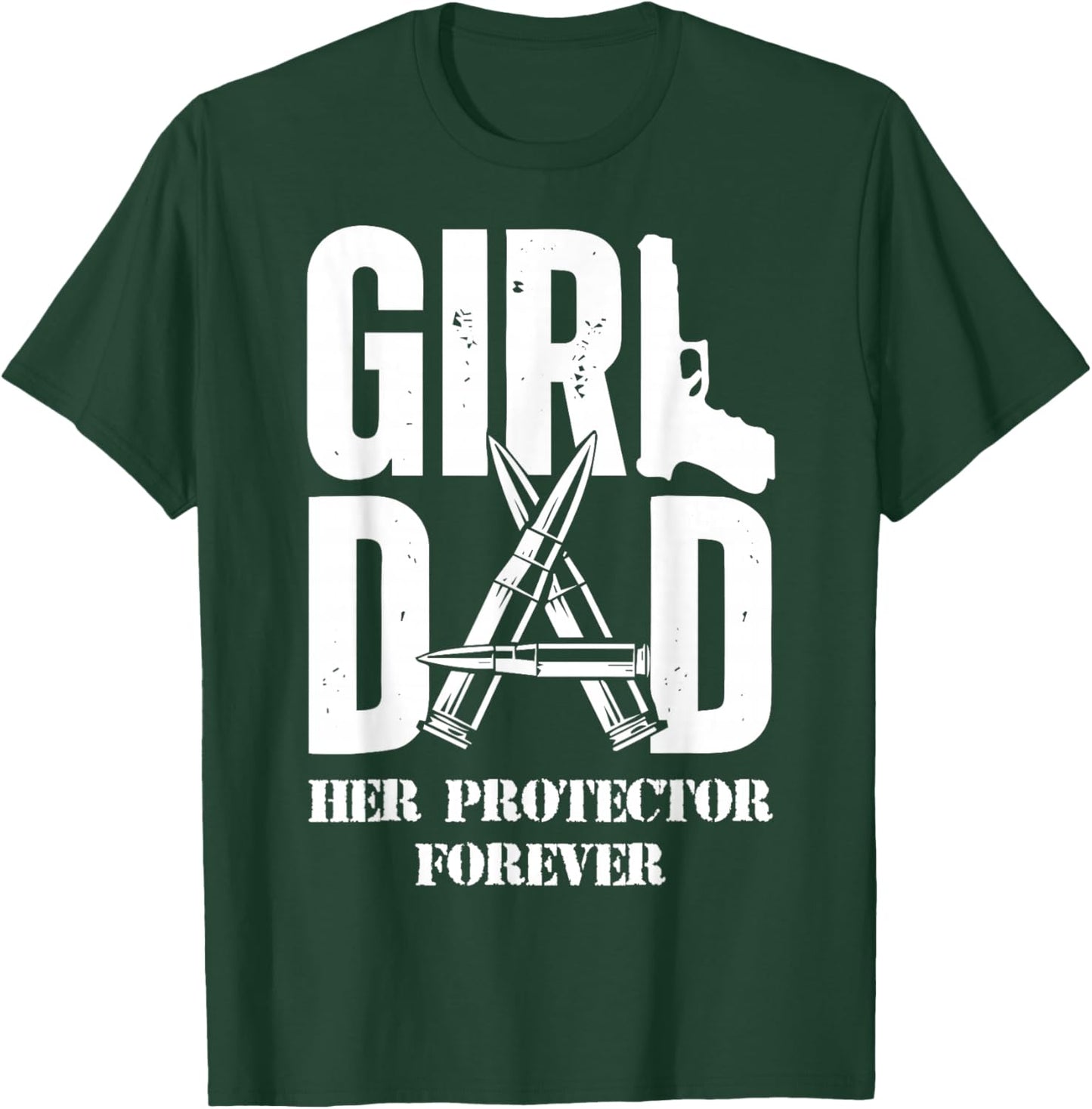 Girl Dad Her Protector Forever - Father Of Girls T-Shirt - T-Shirt | Forest