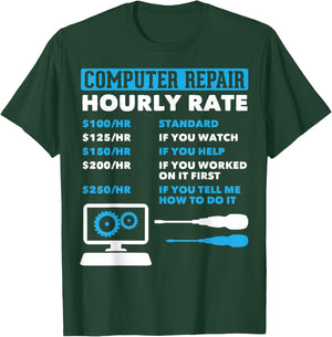 Computer Nerds Computer Repair Hourly Rate Computer Guys T-Shirt - T-Shirt | Forest