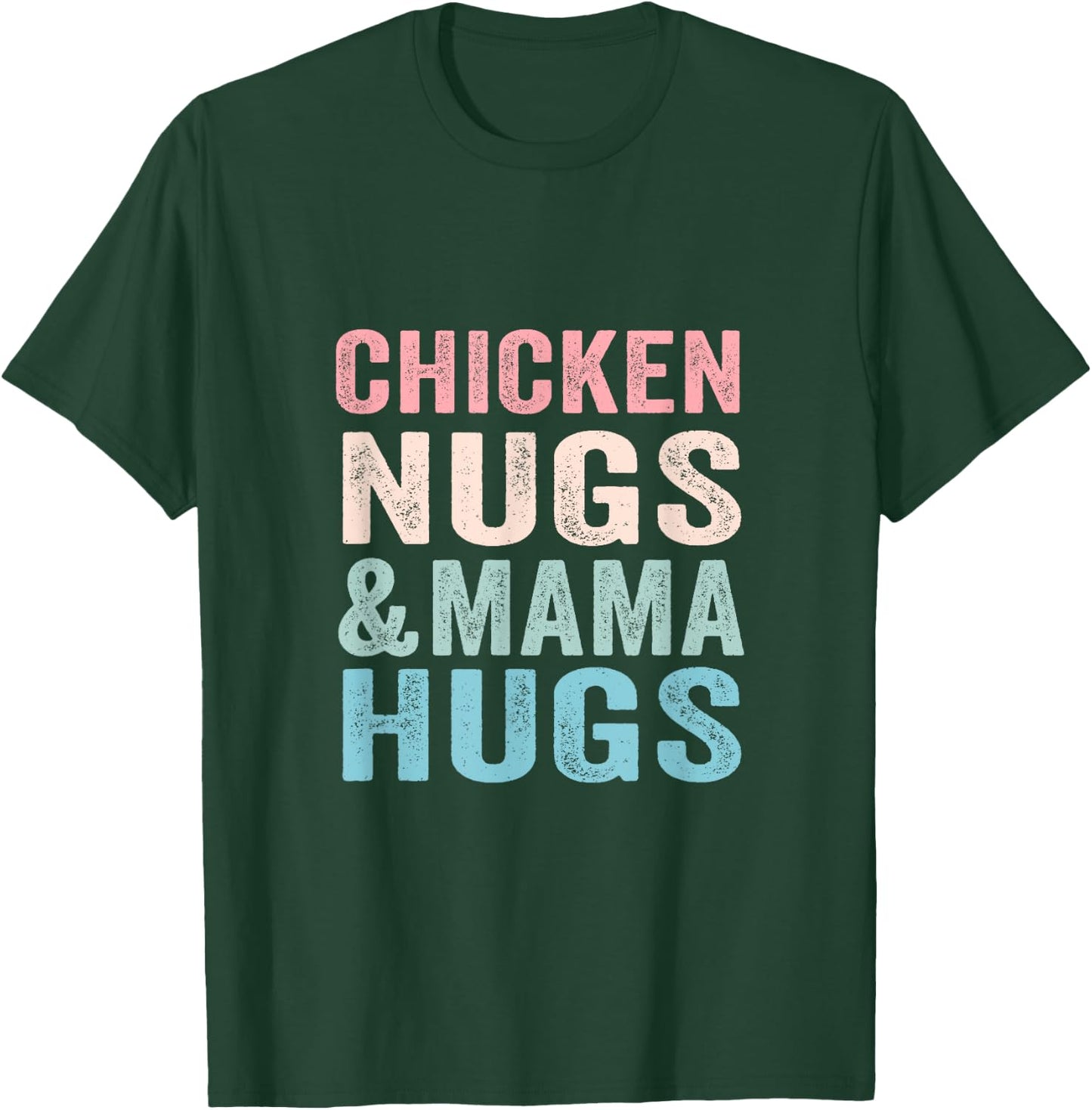Chicken Nugs and Mama Hugs Toddler for Chicken Nugget Lover T-Shirt - T-Shirt | Forest