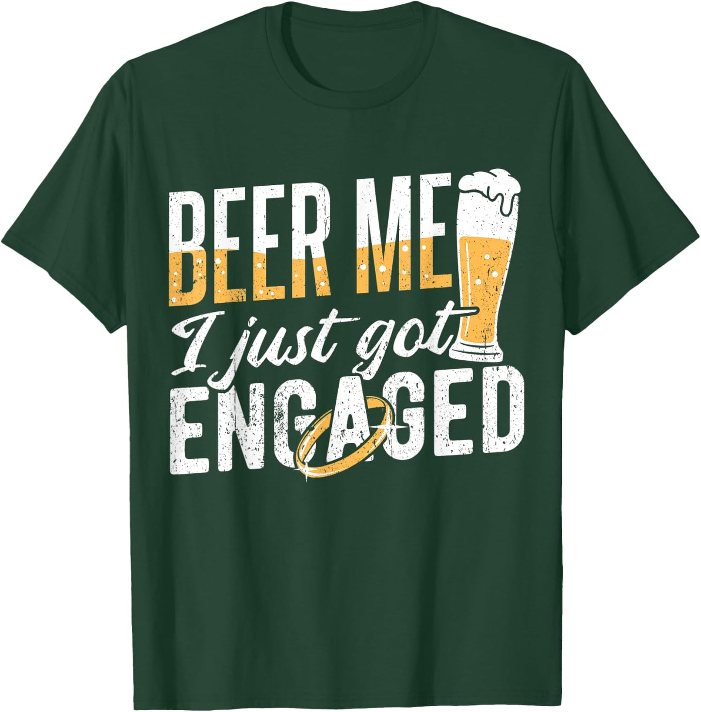 Beer me I just got engaged - groom party bridal T-Shirt - T-Shirt | Forest