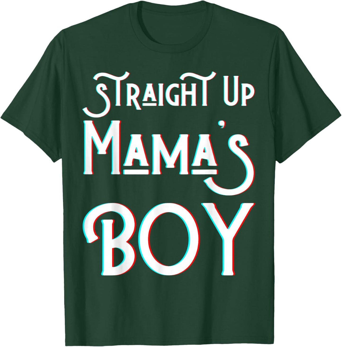 Straight Up Mama's Boy Mom Favorite Twin Funny Mama Boys Son T-Shirt - T-Shirt | Forest