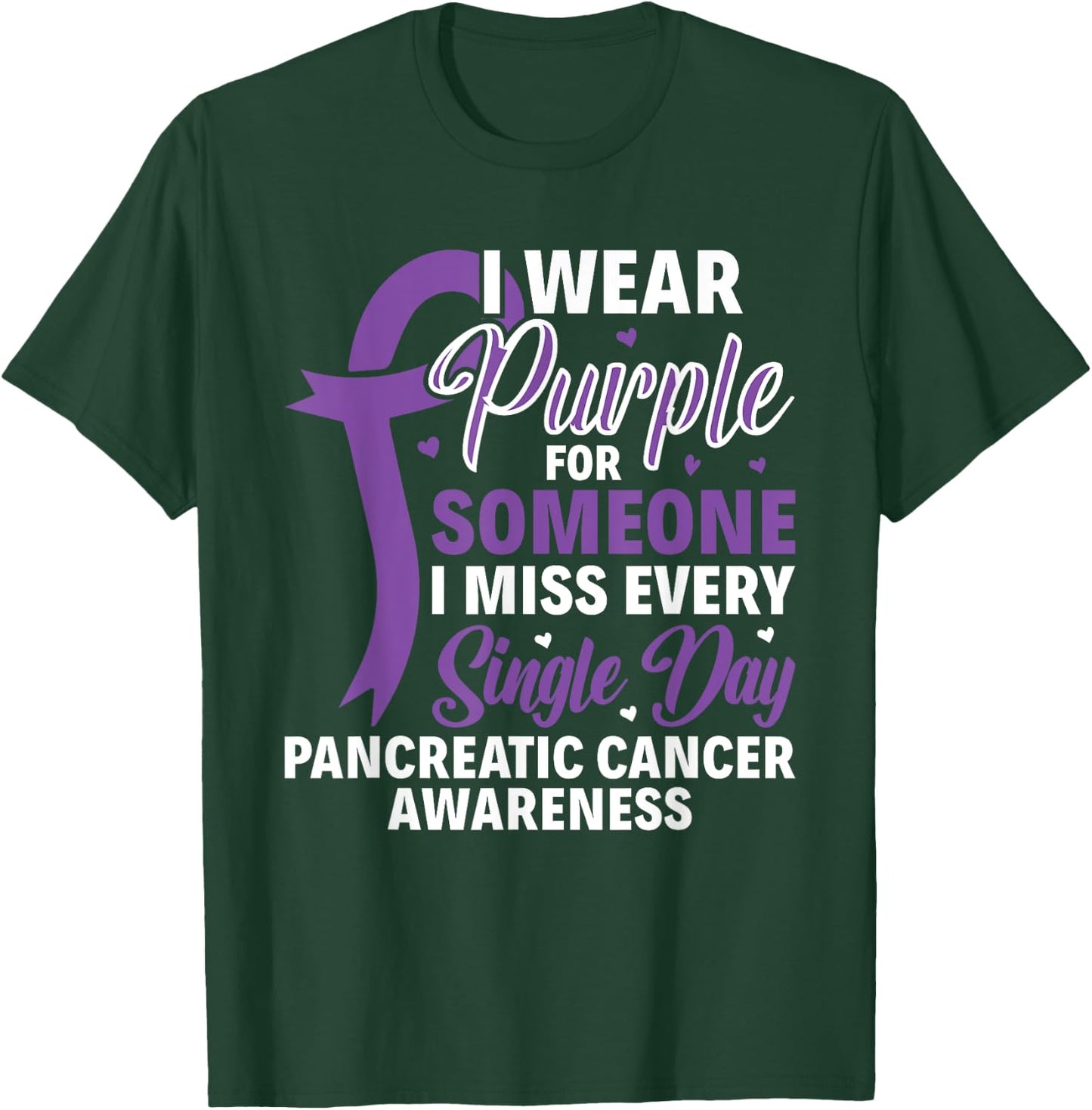 I Wear Purple For Someone Pancreatic Cancer Awareness T-Shirt - T-Shirt | Forest