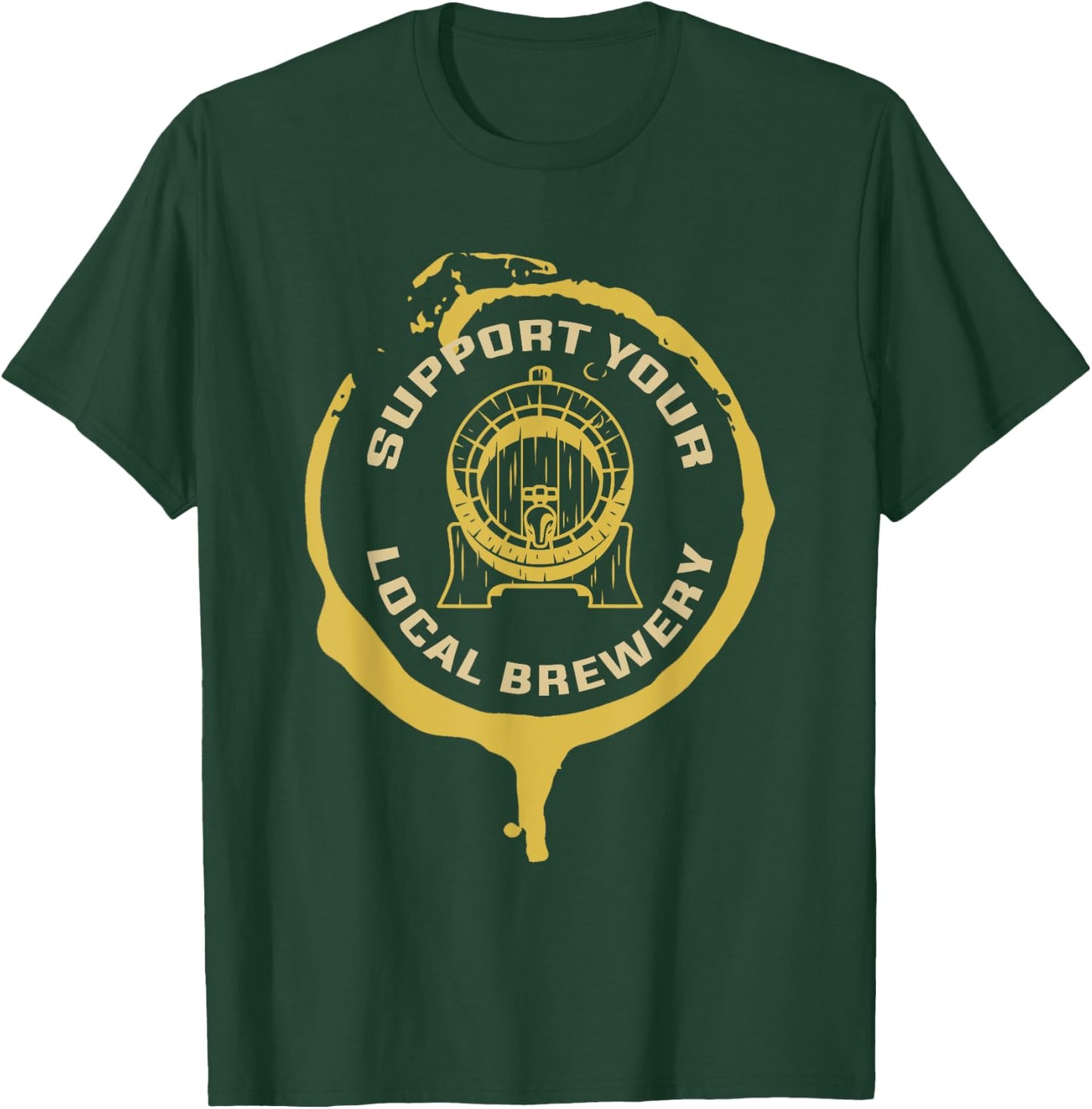 Support Your Local Brewery Craft Beer T-Shirt - T-Shirt | Forest