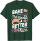 Funny Pastry Chef Baker Pâtissier I Backe Die Welt Besser T-Shirt - T-Shirt | Forest