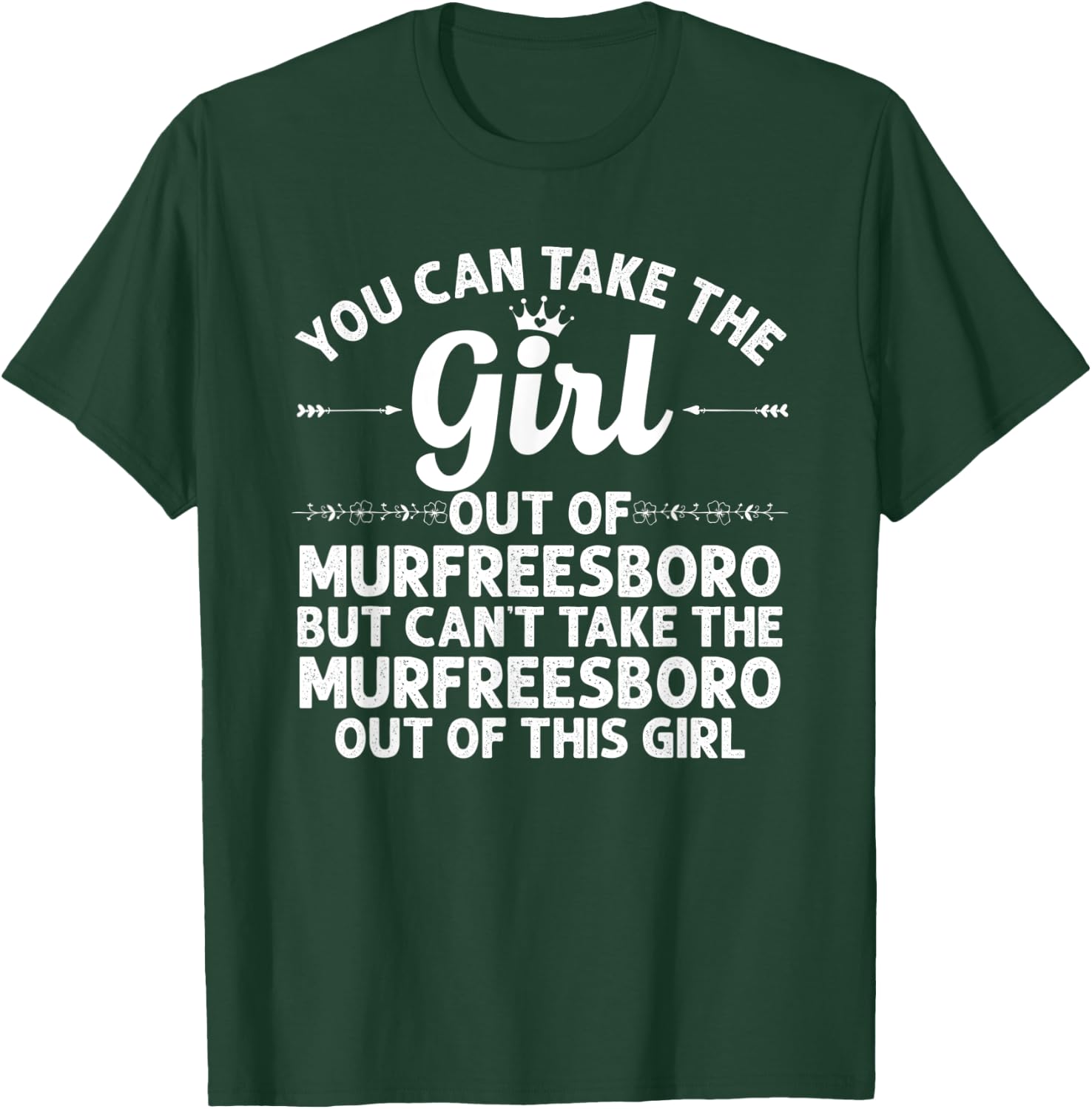 Girl Out Of MURFREESBORO TN TENNESSEE Gift Funny Home Roots T-Shirt - T-Shirt | Forest