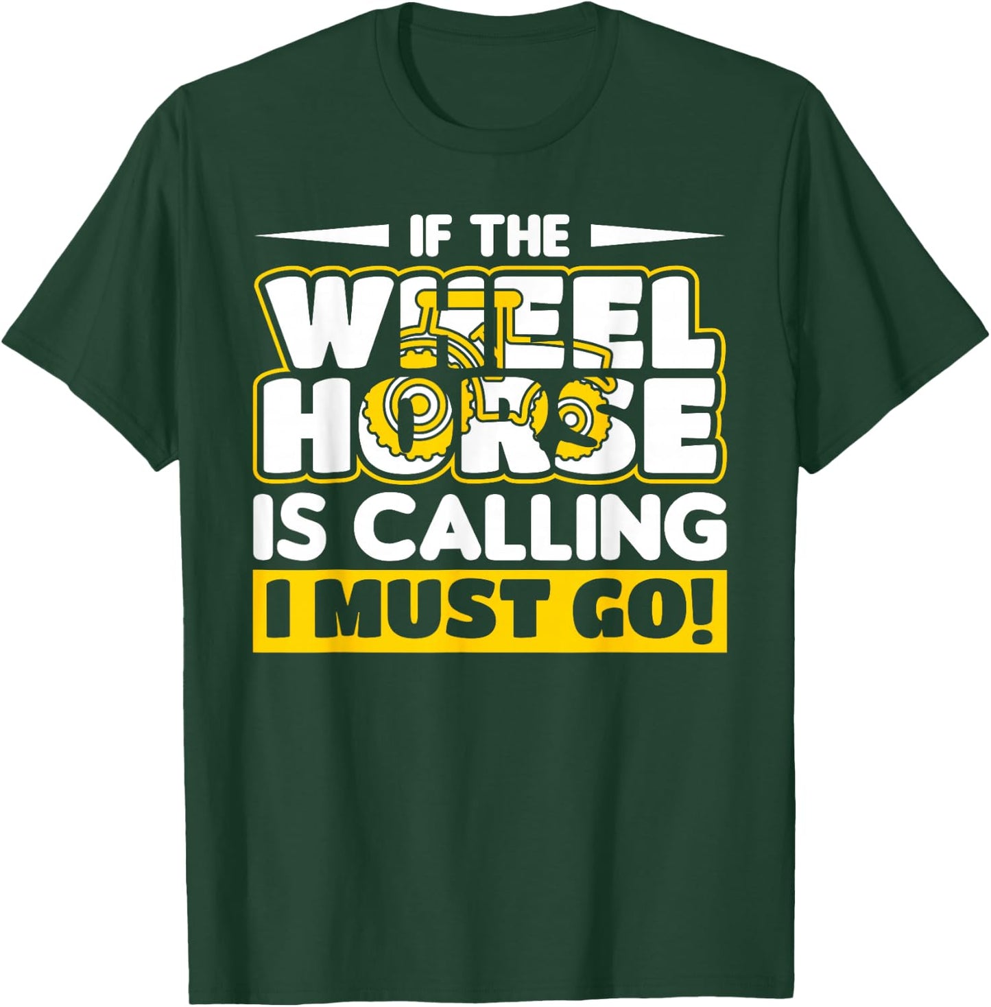 Farmer Wheel Horse Farming Gift T-Shirt - T-Shirt | Forest