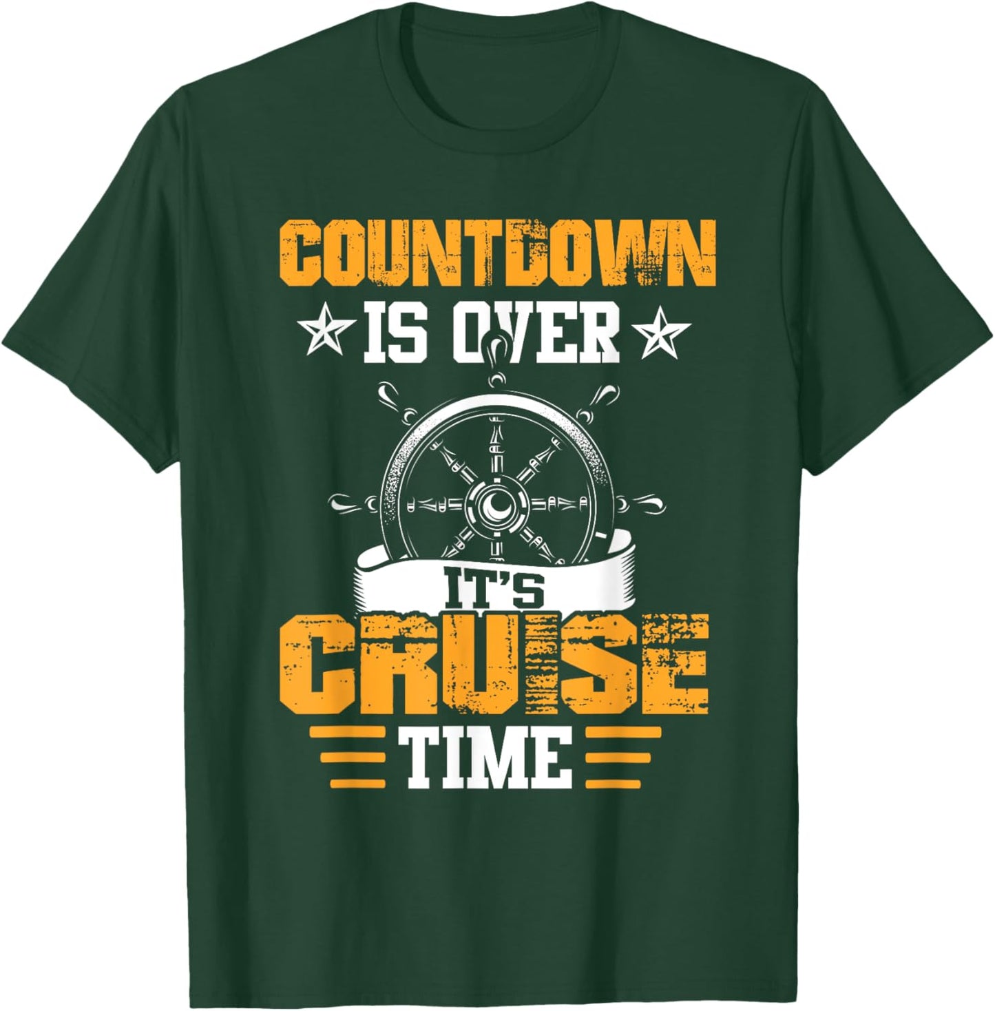 Countdown Is Over It's Cruise Time Cruising Lover Cruiser T-Shirt - T-Shirt | Forest