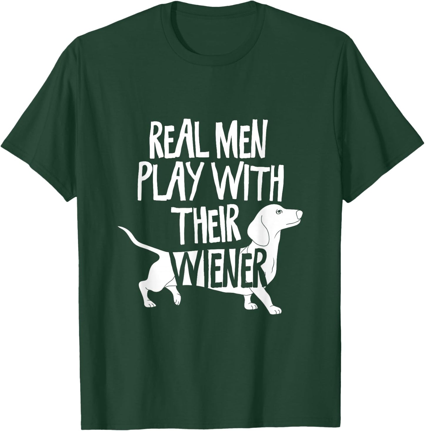 Real Men Play With Their Viennese I Dachshund Wine Dog T-Shirt - T-Shirt | Forest