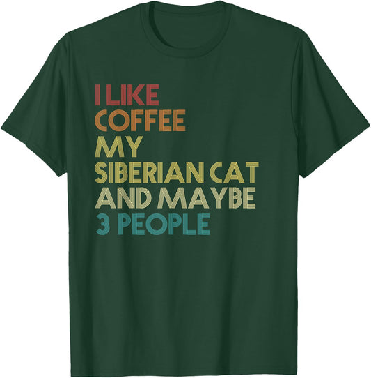 Siberian Cat Owner Gift Coffee Lover Quote Vintage Retro Women T-Shirt - T-Shirt | Forest