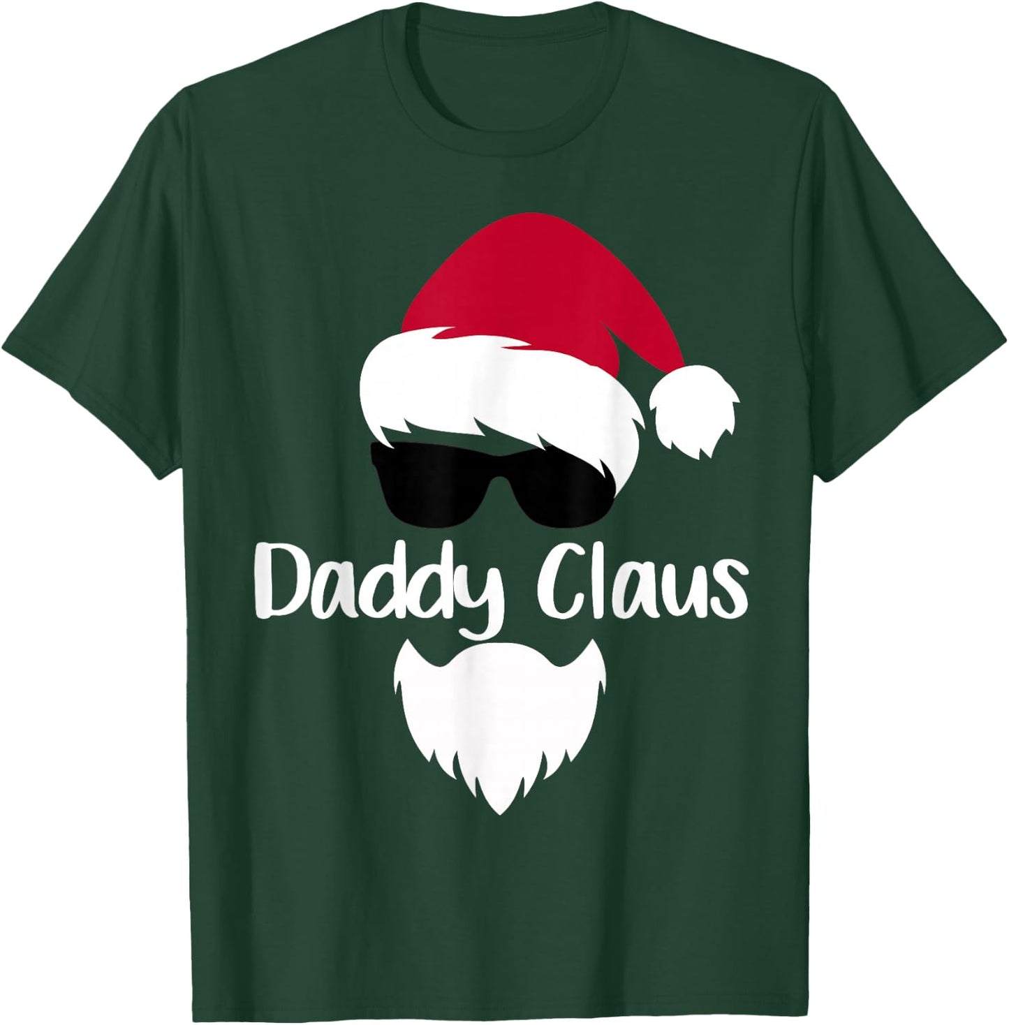 Daddy Claus Christmas Santa Costume Gift Family Xmas T-Shirt - T-Shirt | Forest