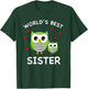 World's Best Owl Sister - Cute Animal Owls Best Sister Ever T-Shirt - T-Shirt | Forest