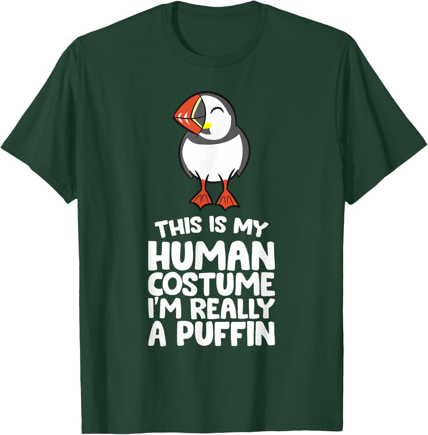 This Is My Human Costume I'm Really A Puffin T-Shirt - T-Shirt | Forest