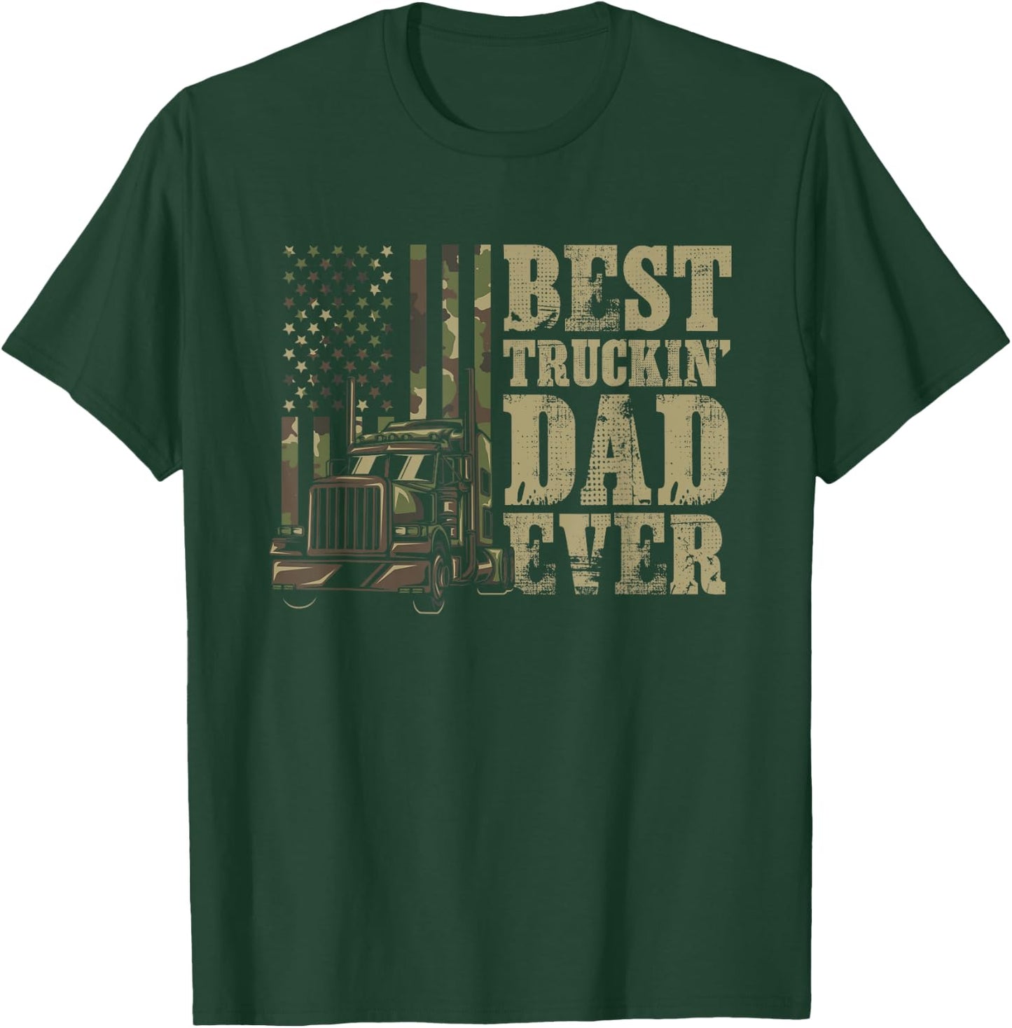 Best Trucking Dad Ever For A Trucker or Truck Driver Dad T-Shirt - T-Shirt | Forest