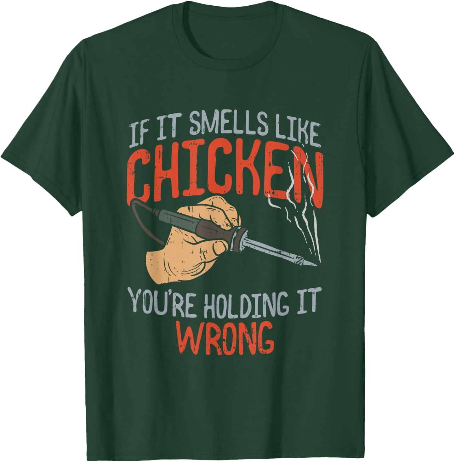 If it smells like Chicken you're holding it wrong, Sparks T-Shirt - T-Shirt | Forest