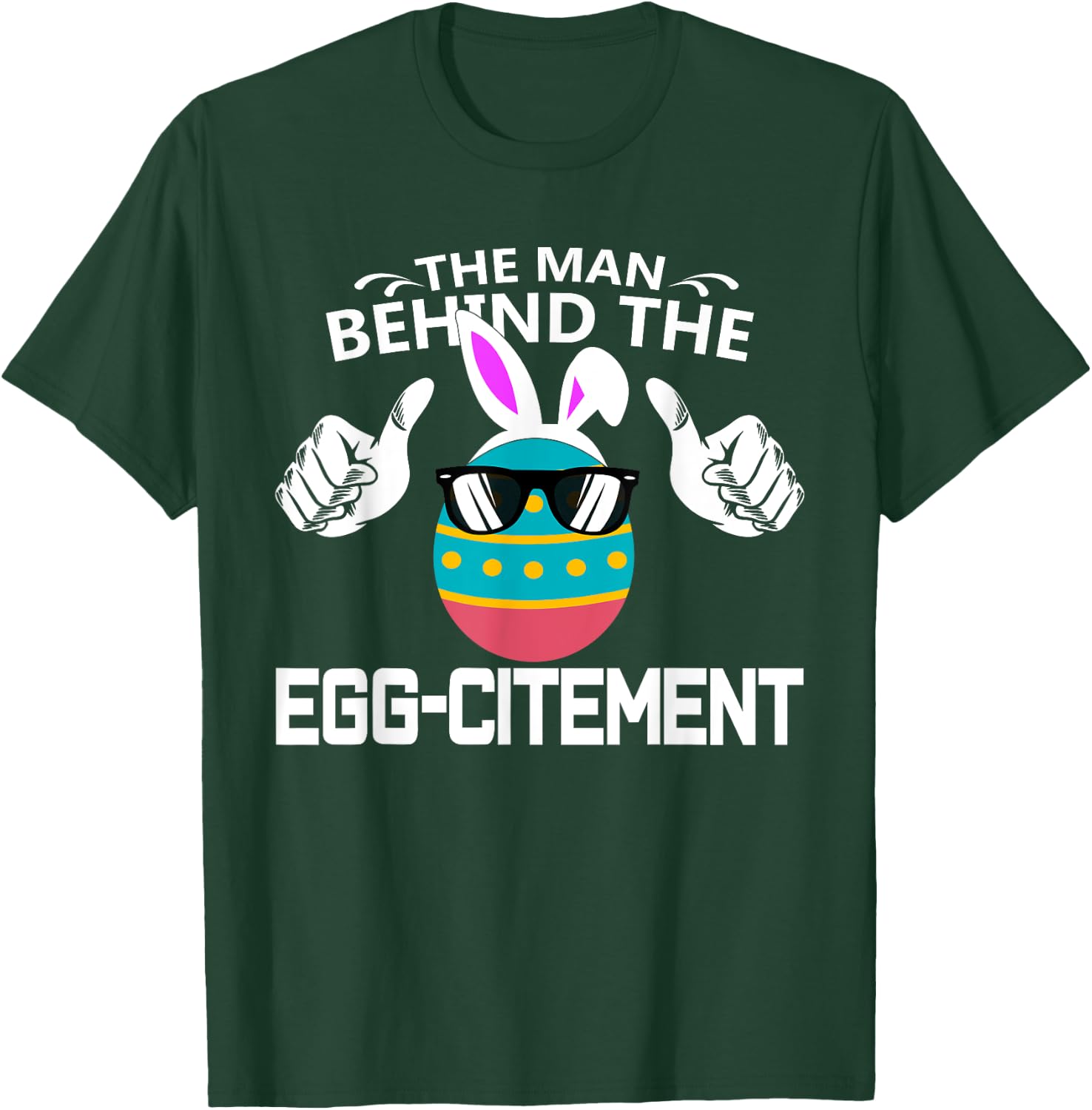 The Man Behind The Egg-citement Easter Pregnancy T-Shirt - T-Shirt | Forest