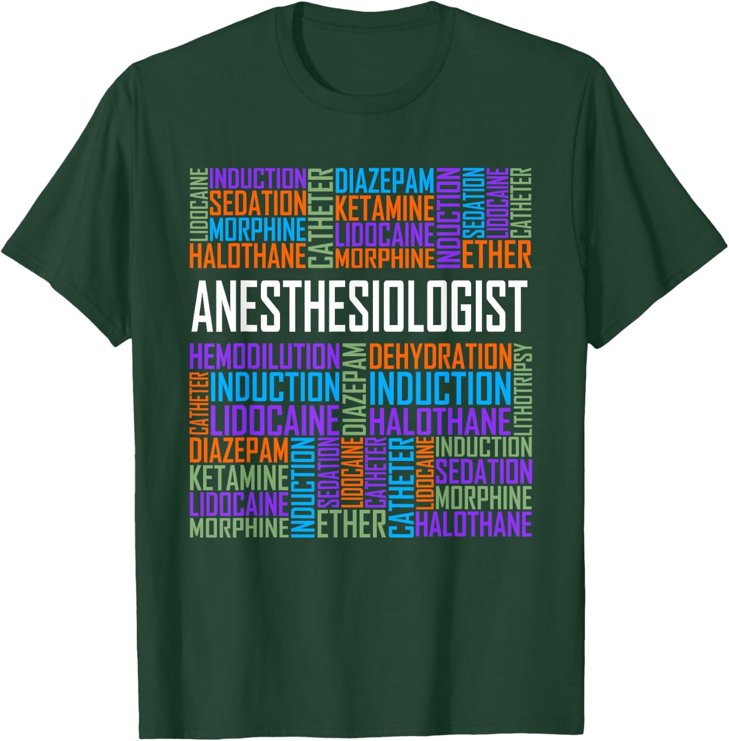 Anesthesiologist Words Gift Anesthesia Doctor Gifts T-Shirt - T-Shirt | Forest